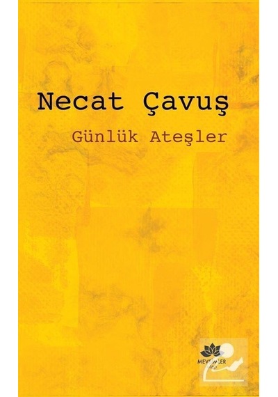 Mercankitap Günlük Ateşler / Necat Çavuş
