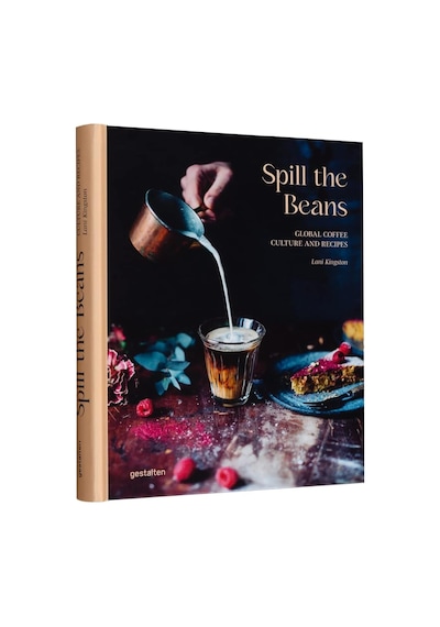 Spill The Beans: Global Coffee Culture And Recipes