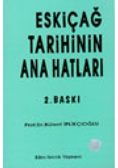 Eski Çağ Tarihinin Ana Hatları Bülent Iplikçioğlu Bilim Teknik 9789755400440