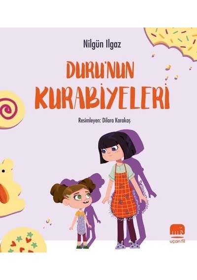 Duru'nun Kurabiyeleri - Nilgün Ilgaz - Uçan Fil