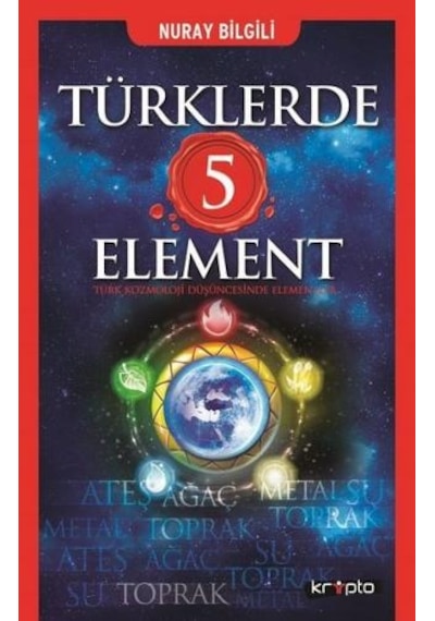 Türklerde 5 Element - Nuray Bilgili - Kripto