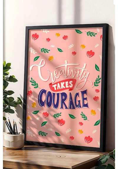Creativity Takes Courage Çerçeveli Tablo - Yaratıcılık Cesaret İster Yazılı Motivasyon Poster Tablo