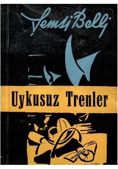 Uykusuz Trenler - Şemsi Belli 1.baskı