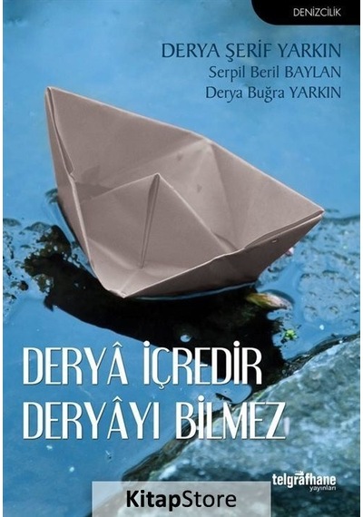 Derya İçredir Deryayı Bilmez - Derya Buğra Yarkın -  Derya Şerif Yarkın - Telgrafhane Yayınları