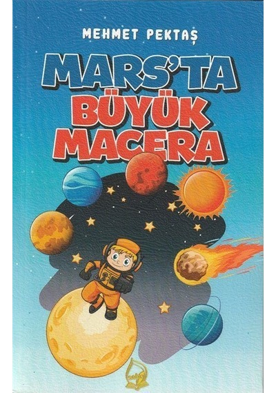 Mars'ta Büyük Macera / Mehmet Pektaş
