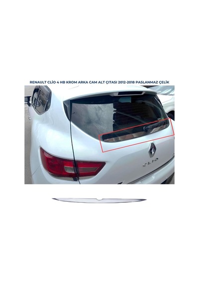 Ebal Otomotiv Renault CLİO 4 HB Krom Arka Cam Alt Çıta 2012-2018