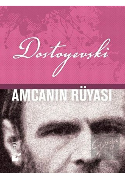 Amcanın Rüyası - Fyodor Mihayloviç Dostoyevski - Öteki Yayınevi