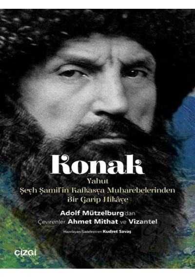 Konak-Yahut Şeyh Şamil'in Kafkasya Muharebelerinden Bir Garip Hikaye - Adolf Mützelburg - Çizgi Kitabevi