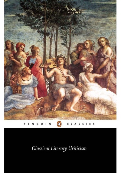 Classical Literary Criticism: Plato: Ion Republic 2-3, 1 Aristotle: Poetics Horace: The Art Of Po