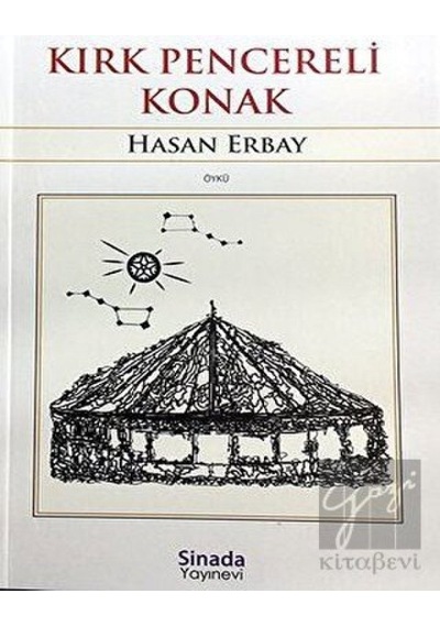 Kırk Pencereli Konak - Hasan Erbay - Sinada Yayınevi