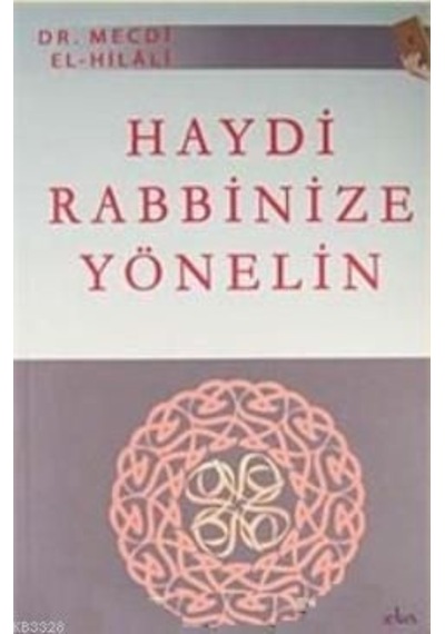 Haydi Rabbinize Yönelin Mecdi Hilali Beka Yayınları
