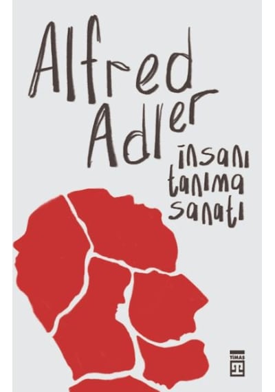 İnsanı Tanıma Sanatı / Alfred Adler / Timaş Yayınları / 9786050848663