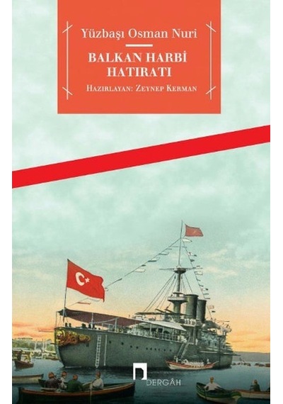 Balkan Harbi Hatıratı - Yüzbaşı Osman Nuri - Dergah Yayınları