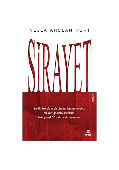 Sirayet - Nejla Arslan Kurt - Hayat Yayıncılık