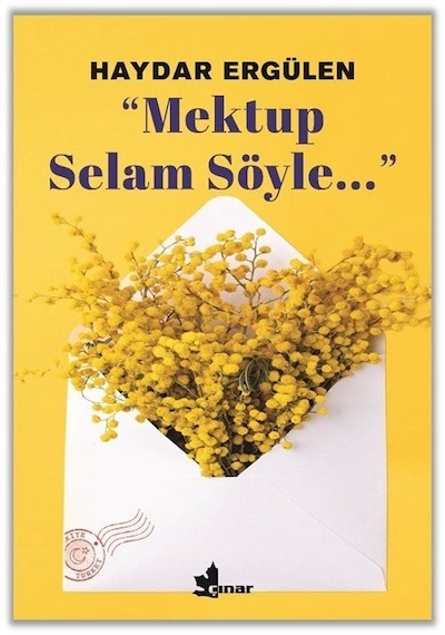 ''mektup Selam Söyle...''' / Haydar Ergülen
