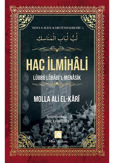 Hac İlmihali - Molla Ali El-kari Tüm Eserleri-4 / Molla Ali El...