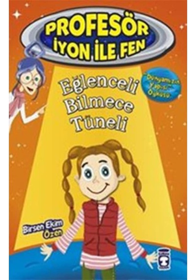Prefesör İyon İle Fen 2 Eğlenceli Bilmece Tüneli - Timaş Çocuk Ya