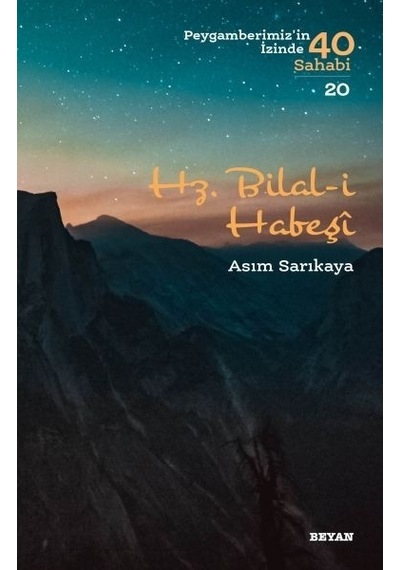 Hz. Bilal-I Habeşi - Peygamberimiz'In Izinde 40 Sahabi - 20