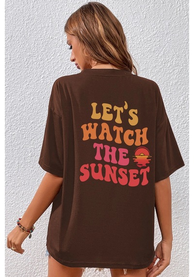 Unisex Lets Watch The Sunset Tasarım Tshirt Kahverengi