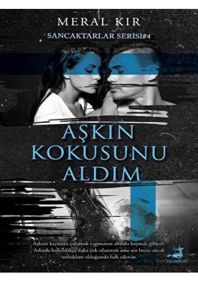 Aşkın Kokusunu Aldım - Sancaktarlar Serisi 4 - Meral Kır - Olimpos Yayınları
