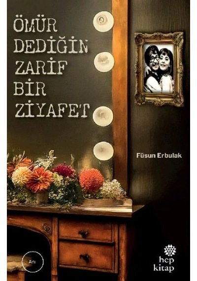 Ömür Dediğin Zarif Bir Ziyafet