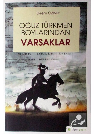 Oğuz Türkmen Boylarından Varsaklar - Ekrem Özbay - Hiperlink