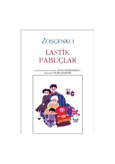 Lastik Pabuçlar - Zoşçenko - Can Çocuk Yayınları
