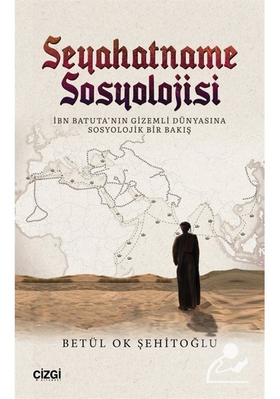 Seyahatname Sosyolojisi / Betül Ok Şehitoğlu