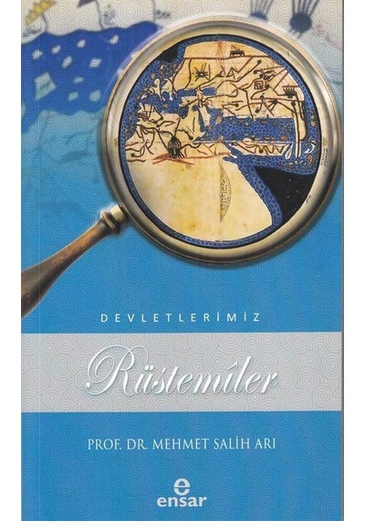 Rüstemiler / Devletlerimiz 42 / Mehmet Salih Arı