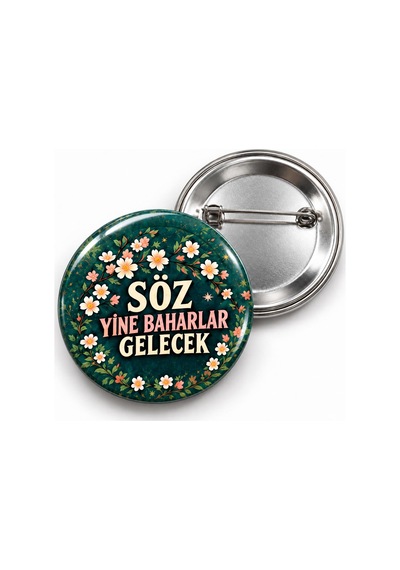 Söz Yine Baharlar Gelecek - 58mm Rozet Çok Renkli