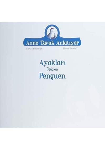 Ayakları Üşüyen Penguen: Anne Tavuk Anlatıyor Uykudan Önce Kısa Hikayeler