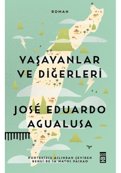 Yaşayanlar ve Diğerleri - Jose Eduardo Agualusa - Timaş Yayınları