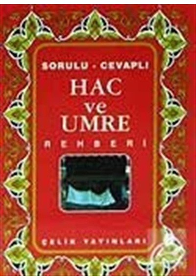 Hac ve Umre Rehberi / Mithat Aça