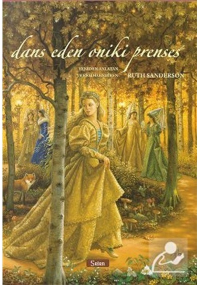 Dans Eden Oniki Prenses Ciltli / Ruth Sanderson