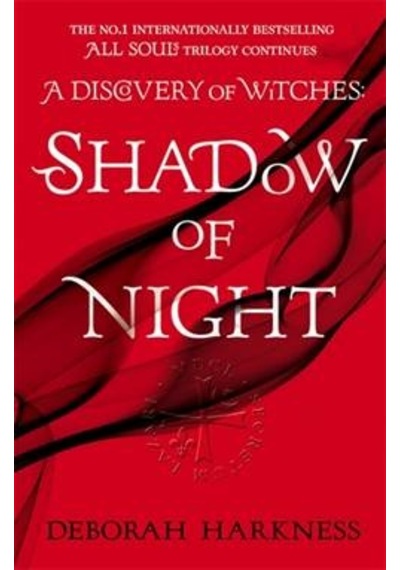 Shadow of Night (All Souls Trilogy 2) - Deborah Harkness - Headline Book Publishing