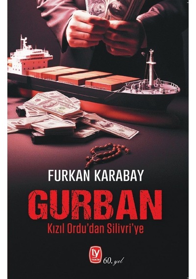 Gurban - Kızıl Ordu'dan Silivri'ye