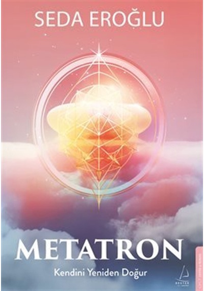 Metatron / Kendini Yeniden Doğur / Seda Eroğlu