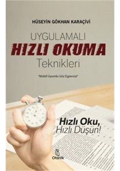Uygulamalı Hızlı Okuma Teknikleri / Hüseyin Gökhan Karaçivi