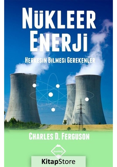 Nükleer Enerji / Charles D. Ferguson