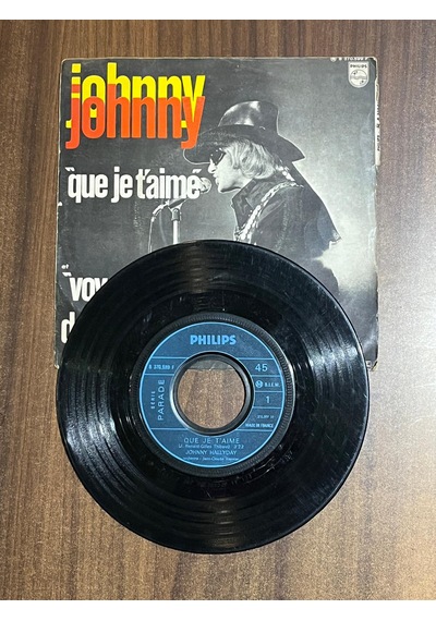Johnny Hallyday - Que Je T'aime , 7'' Single