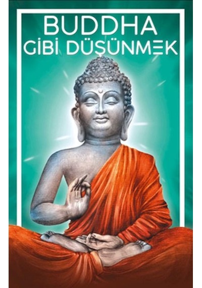 Buddha Gibi Düşünmek
