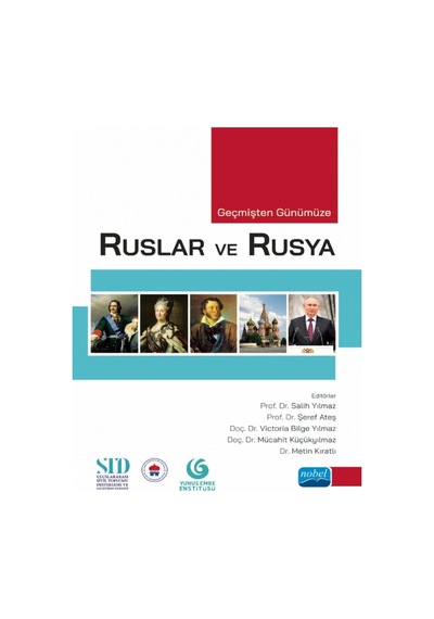 Ruslar ve Rusya  - Geçmişten Günümüze - Nobel Akademik Yayıncılık