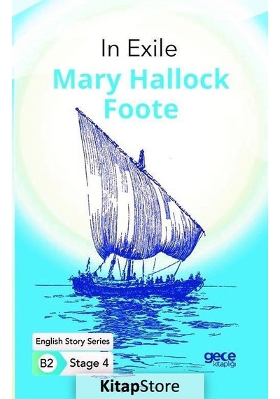 In Exile - English Story Series B2 - Stage 4 - Mary Hallock Foote - Gece Kitaplığı