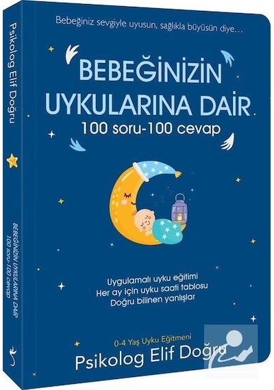 Bebeğinizin Uykularına Dair 100 Soru - 100 Cevap - Elif Doğru - İndigo Kitap