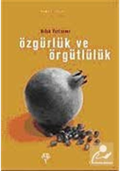 Özgürlük Ve Örgütlülük / Haluk Yurtsever 9789944122108