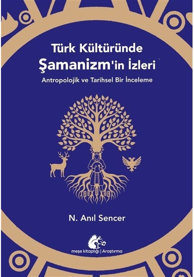 Türk Kültüründe Şamanizm'in İzleri & Antropolojik Ve Tarihsel ...
