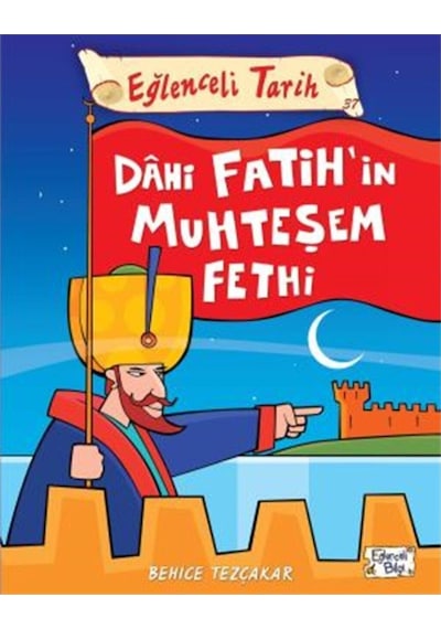 Dâhi Fatih'in Muhteşem Fethi - Eğlenceli Tarih