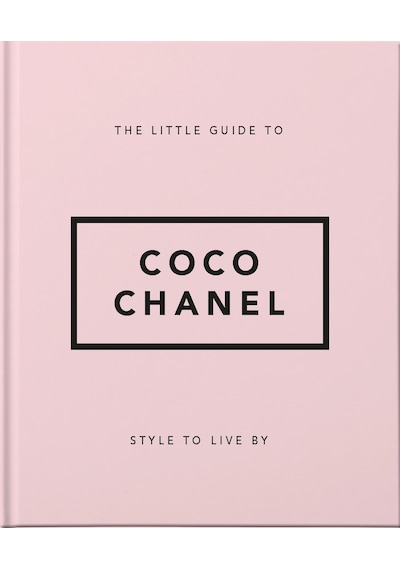 The Guide To Coco Chanel: Style To Live By: 1