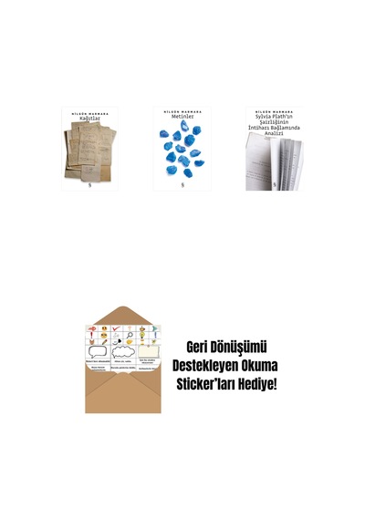 Kağıtlar + Metinler + Sylvia Plath'ın Şairliğinin İntihar Bağlamında Analizi + Okuma Sticker'ları
