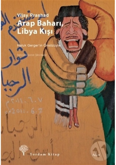 Arap Baharı Libya Kışı - Vijay Prashad - Yordam Kitap
